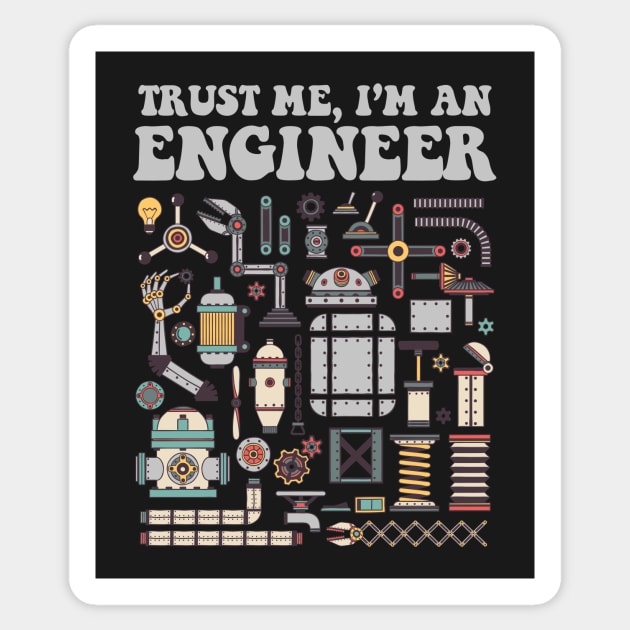 Trust me, I'm an engineer Sticker by bullshirter